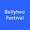 Ballyhoo Festival